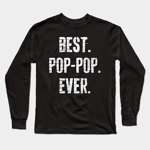Grandpa Pop Pop Grandfather Father's Day Long Sleeve T-Shirt by CreativeGiftShop